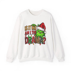 Grinch 'Is It Me? Am I The Drama?' Christmas Sweatshirt