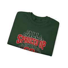 "All Spruced Up & Nowhere to Go" Holiday Christmas Tree Graphic sweatshirt