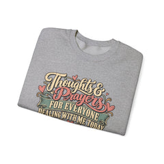 Thoughts & Prayers for Everyone Crewneck Sweatshirt - funny