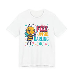 Fizz Happens Bee Martini Shirt - Summer Shirt, Funny Gift
