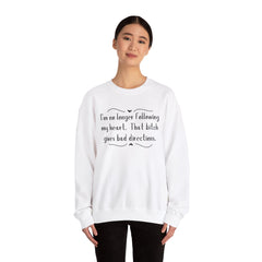 Sarcastic Crewneck Sweatshirt - I’m Not Following This Bitch