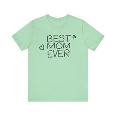 Best Mom Ever Unisex Jersey Tee - Perfect Mother's Day Gift