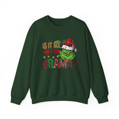 Grinch 'Is It Me? Am I The Drama?' Christmas Sweatshirt