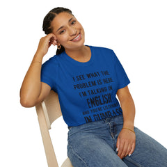 Listening in Dumbass- Unisex Softstyle T-Shirt