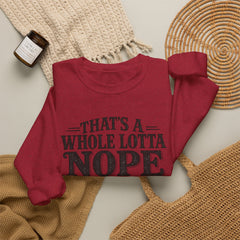 “That’s A Whole Lotta Nope” Crewneck Sweatshirt- Southern Heritage