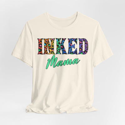 Inked Mama Tee - Stylish Unisex Short Sleeve T-Shirt for Proud Moms