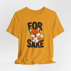Funny Fox Tee "For Sake" Cute Fox Graphic T-Shirt