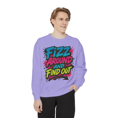 Fizz Around and Find Out Sweatshirt by Comfort Colors, FAFO, Jewelry Lovers