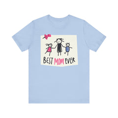 Best Mom Ever Short Sleeve Tee - Perfect Gift for Mother's Day