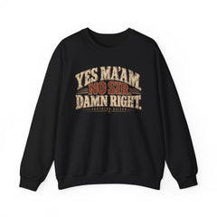 "Yes Ma'am * No Sir * Damn Right" Southern Pride Graphic- Southern Heritage