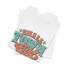 Cute Small Town Girl Tee - Unisex Short Sleeve T-Shirt