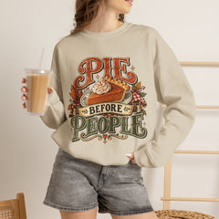 Pie Before People Crewneck Sweatshirt — Funny Thanksgiving Pie Lover Pullover - Fall Apparel
