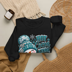 Hot Cocoa Kinda Day Sweatshirt- Winter- Christmas- Snowman