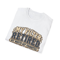 My Filter Retired T-Shirt — Funny Retirement Shirt (“My Filter Retired, My Mouth Got Promoted”)