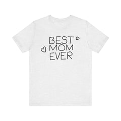 Best Mom Ever Unisex Jersey Tee - Perfect Mother's Day Gift