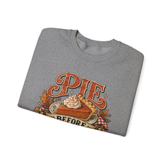 Pie Before People Crewneck Sweatshirt — Funny Thanksgiving Pie Lover Pullover - Fall Apparel