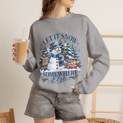 Let It Snow Somewhere Else - Winter  - Sweatshirt - Blue Design