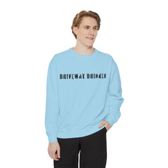 DRIVEWAY DRINKER –  Sweatshirt
