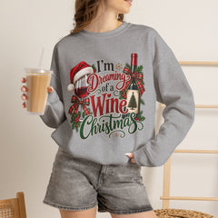 "I'm Dreaming of a Wine Christmas" Holiday Crewneck