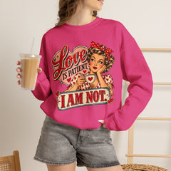 Retro Pin-Up 'Love Is Patient, I Am Not' Graphic Crewneck Sweatshirt Valentine