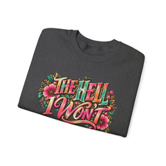 "The Hell I Won’t" Floral Lettering Graphic Crewneck Sweatshirt