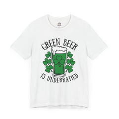 St. Patrick's Day Green Beer is Underrated Tee - Unisex Short Sleeve Shirt