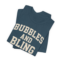 BUBBLES AND BLING ARE MY THING Tee, Fun Graphic T-Shirt, Unisex Comedy Shirt, Surprise Jewelry Reveals, Bella Canvas