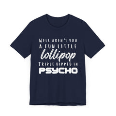 Fun Little Lollipop Psycho Unisex T-Shirt