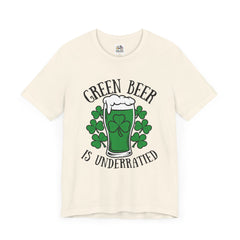 St. Patrick's Day Green Beer is Underrated Tee - Unisex Short Sleeve Shirt