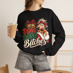 Ding Dong Bitches Christmas Sweatshirt
