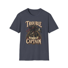Trouble Has a New Captain T-Shirt — Pirate Skull Graphic Tee