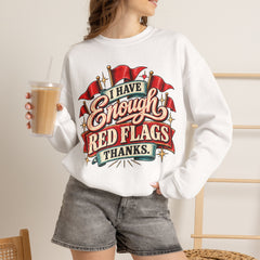 "I Have Enough Red Flags, Thanks" Vintage Banner Graphic Valentine Sweatshirt