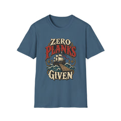 Zero Planks Given T-Shirt — Funny Pirate Ship Tee