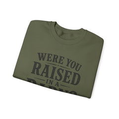 Were You Raised in a Barn? Crewneck Sweatshirt- Southern Heritage