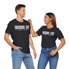 Funny St. Patrick's Day Unisex Tee - “Pinch Me I’ll Punch You"