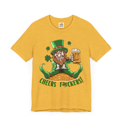 St. Patrick's Day Cheers F*ckers Unisex Tee