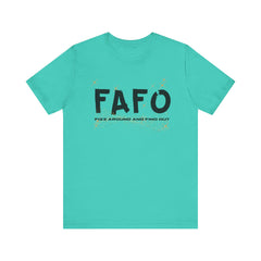 FAFO TFizz Around and Find Out, trendy Motivational Tee, Unisex Jersey Short Sleeve Tee , Streetwear Fashion