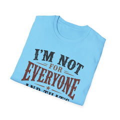 “I'm Not For Everyone And That's The Point" Vintage Statement Tee