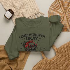 Skeleton Laughing Sweatshirt - "I Asked Myself If I'm Okay and We Both Started Laughing" Graphic Crewneck