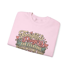 Thoughts & Prayers for Everyone Crewneck Sweatshirt - funny
