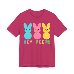 Hey Peeps Unisex Jersey Tee - Fun Easter Graphic T-Shirt