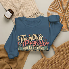 Thoughts & Prayers for Everyone Crewneck Sweatshirt - funny