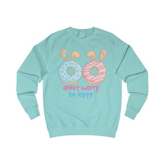 Donut Worry Be Happy Unisex Sweatshirt - Fun & Comfy Easter Design