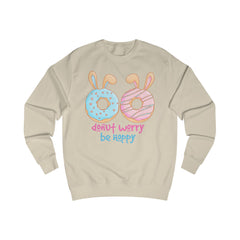 Donut Worry Be Happy Unisex Sweatshirt - Fun & Comfy Easter Design