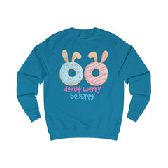 Donut Worry Be Happy Unisex Sweatshirt - Fun & Comfy Easter Design