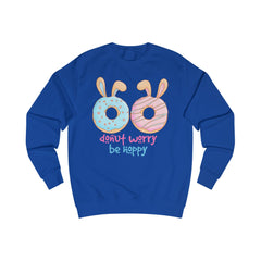 Donut Worry Be Happy Unisex Sweatshirt - Fun & Comfy Easter Design