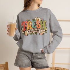 Fresh as a Daisy Crewneck Sweatshirt – Retro Spring Floral Graphic