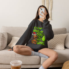 If I Can’t Bring My Dog I’m Not Going - Dr. Seuss Grinch Christmas Sweatshirt
