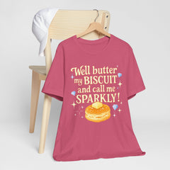 Well, better my butt and call me sparklyTee, Humorous T-Shirt, Gift for jewelry Lovers, Casual Wear, Quirky Gift Idea