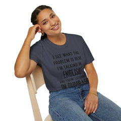 Listening in Dumbass- Unisex Softstyle T-Shirt